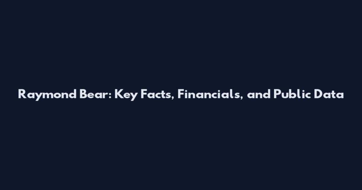 Raymond Bear: Key Facts, Financials, and Public Data