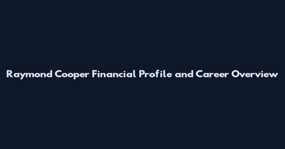Raymond Cooper Financial Profile and Career Overview