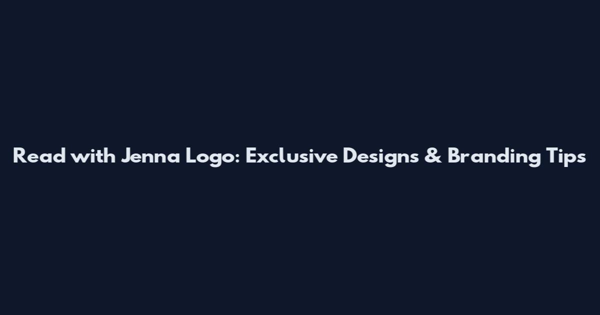 Read with Jenna Logo: Exclusive Designs & Branding Tips