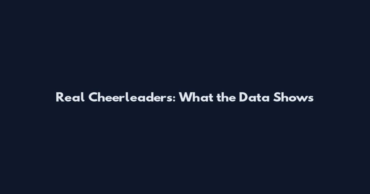 Real Cheerleaders: What the Data Shows