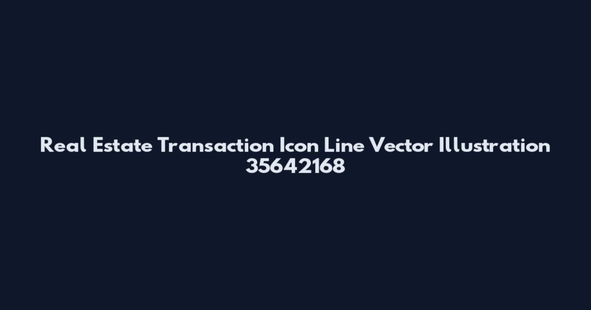 Real Estate Transaction Icon Line Vector Illustration 35642168