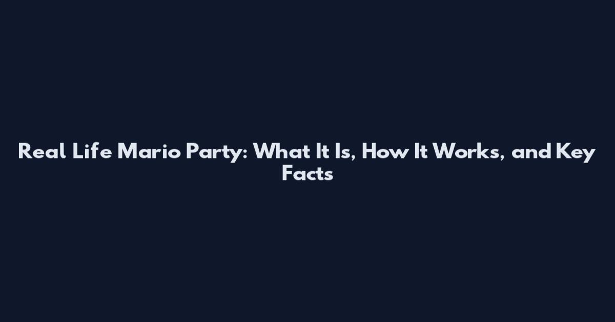 Real Life Mario Party: What It Is, How It Works, and Key Facts