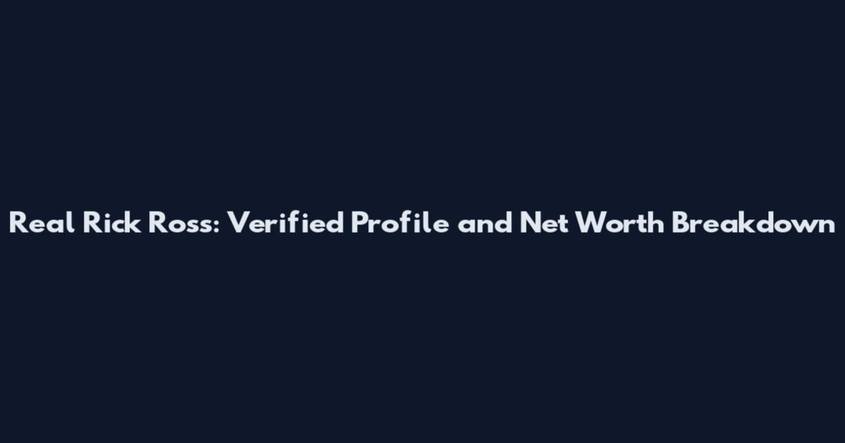 Real Rick Ross: Verified Profile and Net Worth Breakdown