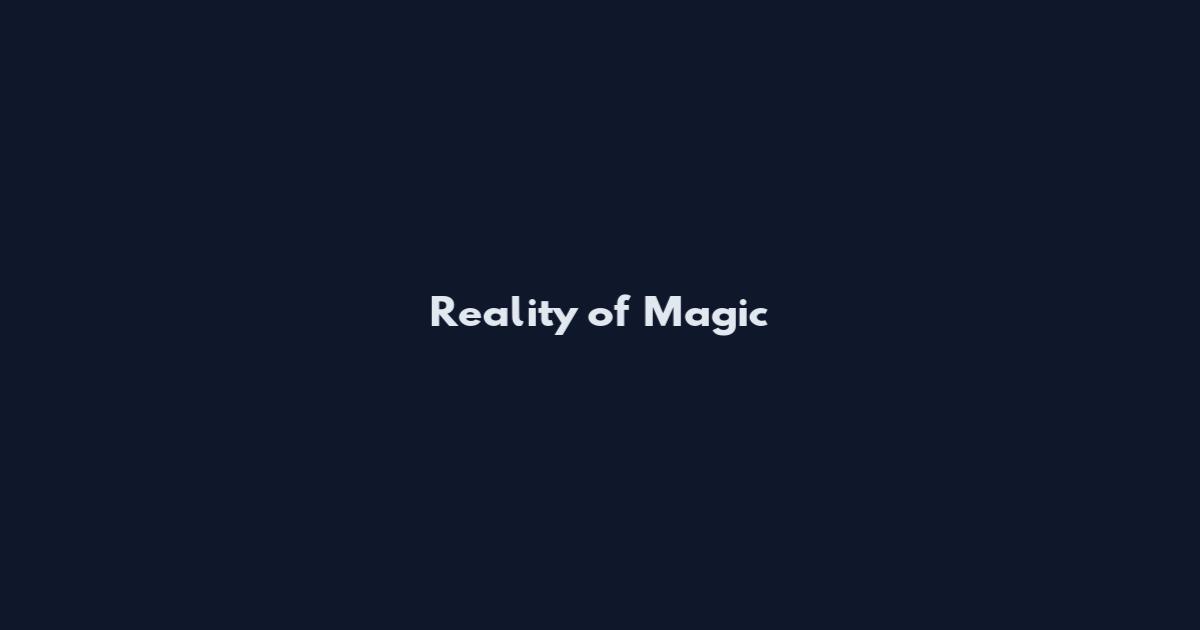 Reality of Magic