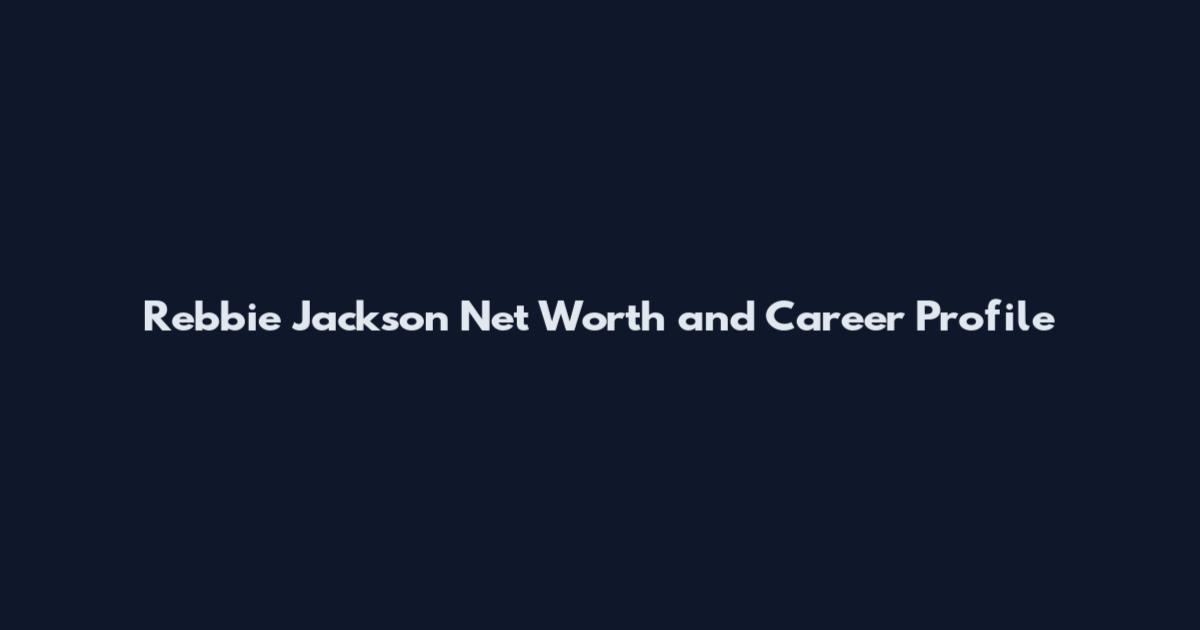 Rebbie Jackson Net Worth and Career Profile