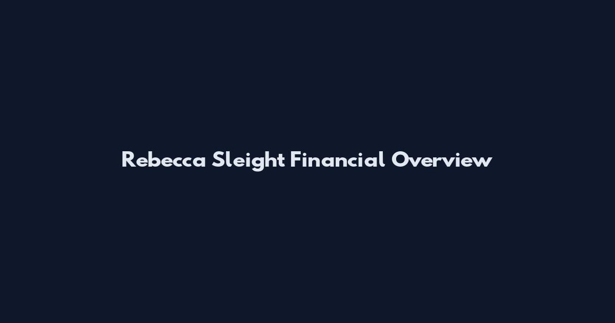 Rebecca Sleight Financial Overview