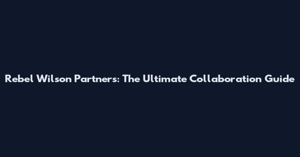 Rebel Wilson Partners: The Ultimate Collaboration Guide