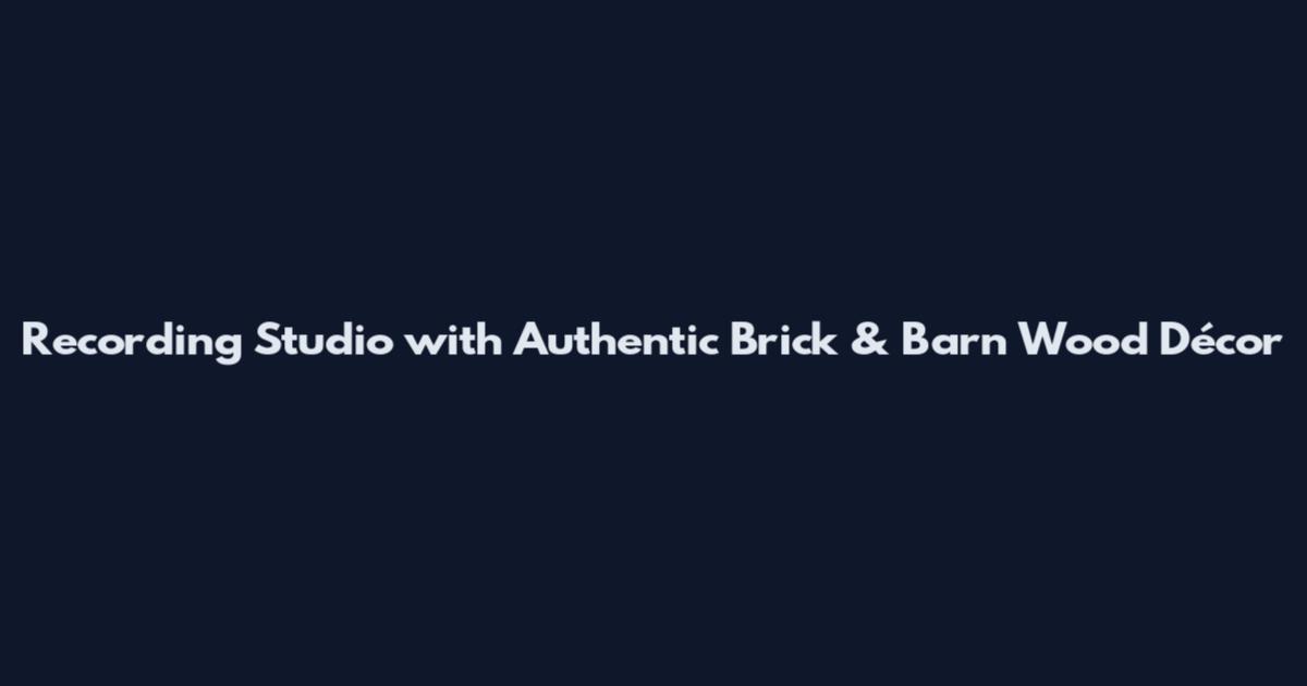 Recording Studio with Authentic Brick & Barn Wood Décor