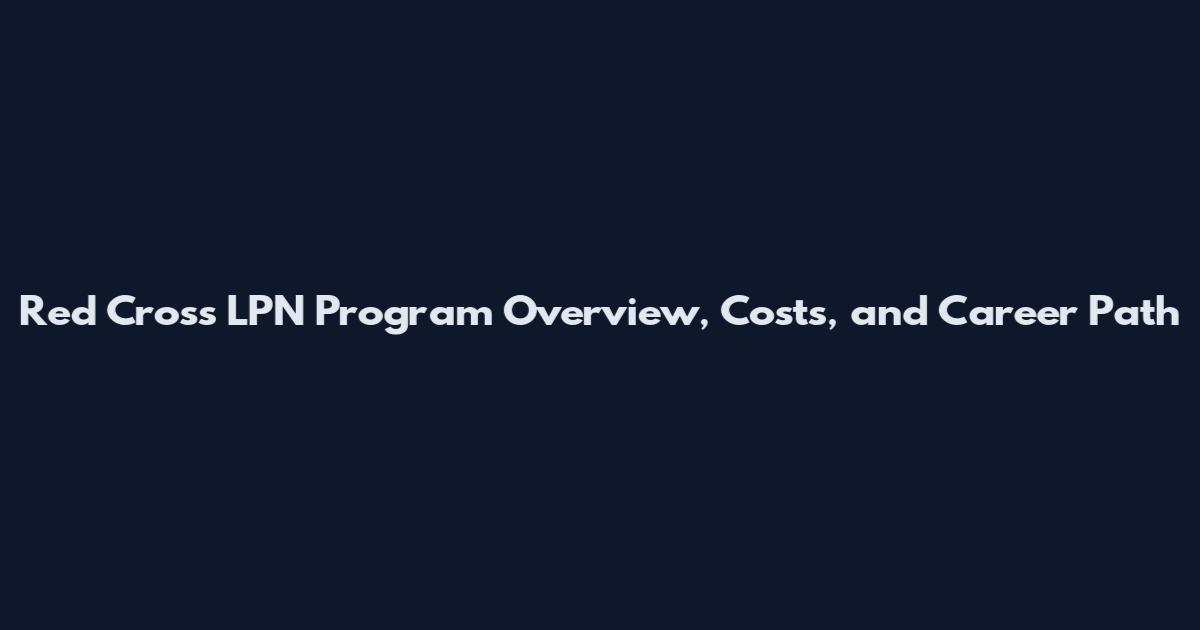 Red Cross LPN Program Overview, Costs, and Career Path