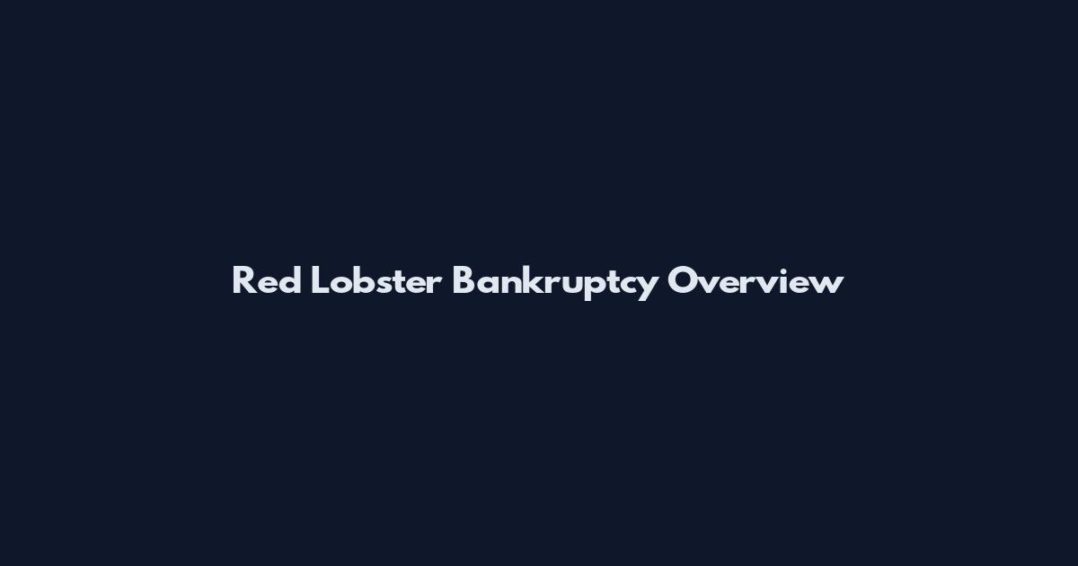 Red Lobster Bankruptcy Overview