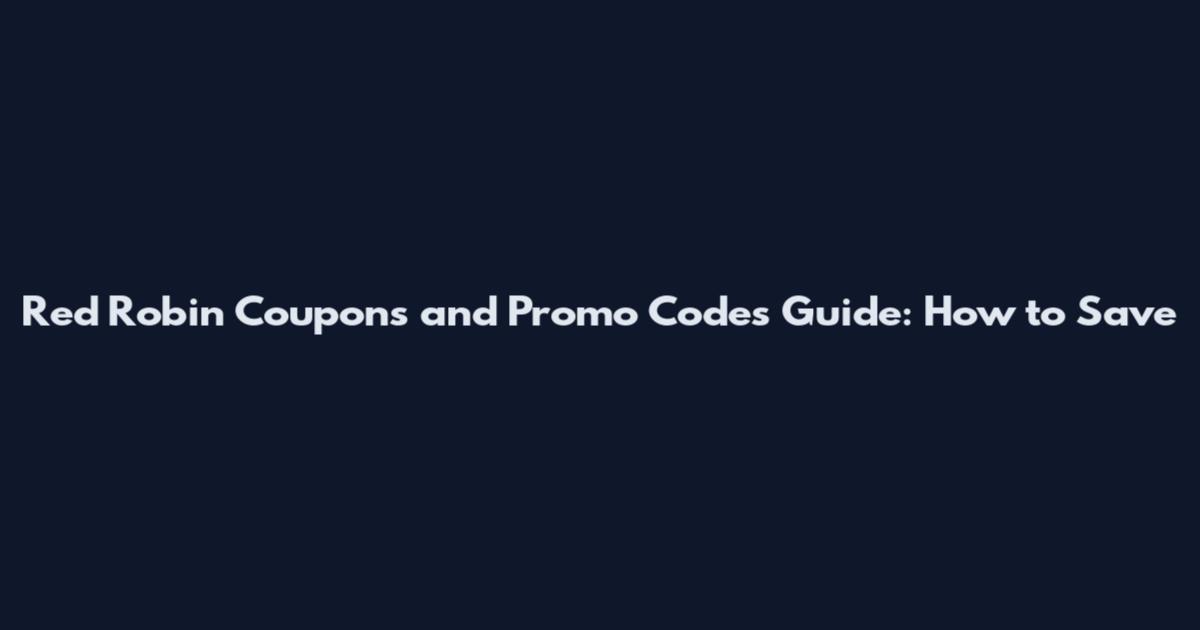 Red Robin Coupons and Promo Codes Guide: How to Save