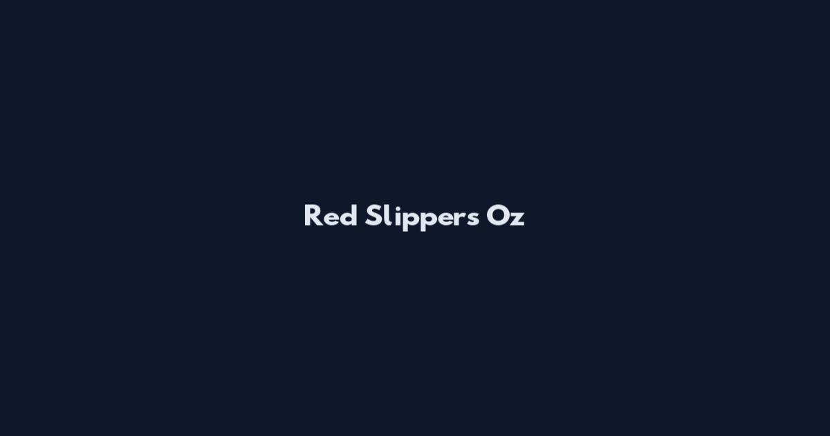 Red Slippers Oz