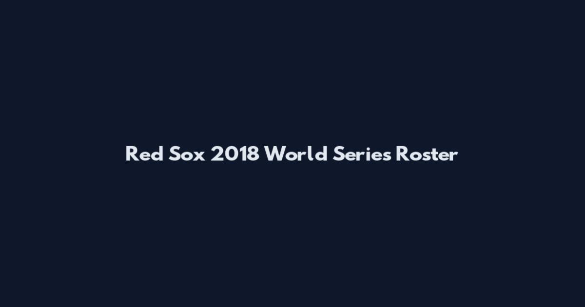 Red Sox 2018 World Series Roster