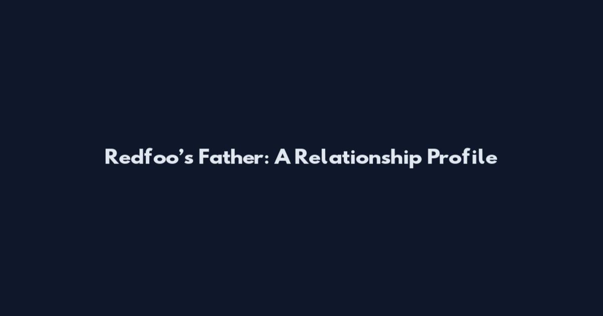 Redfoo’s Father: A Relationship Profile