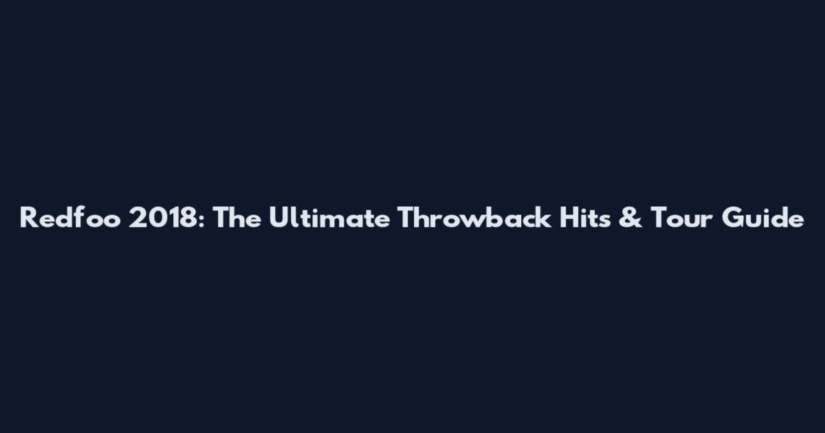 Redfoo 2018: The Ultimate Throwback Hits & Tour Guide