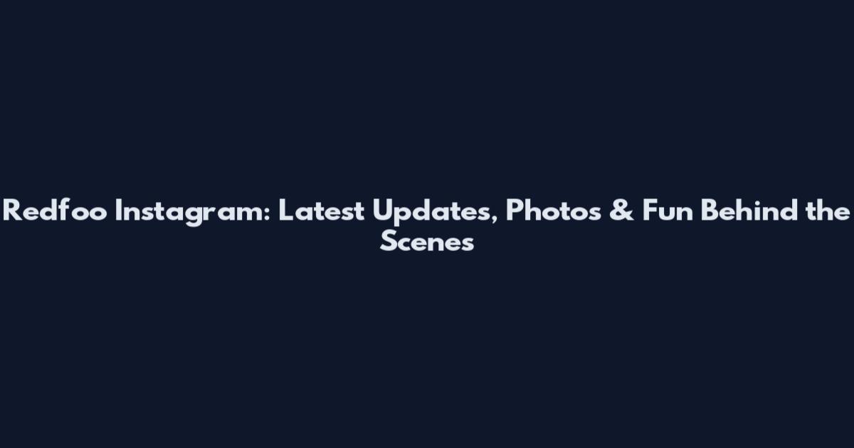 Redfoo Instagram: Latest Updates, Photos & Fun Behind the Scenes