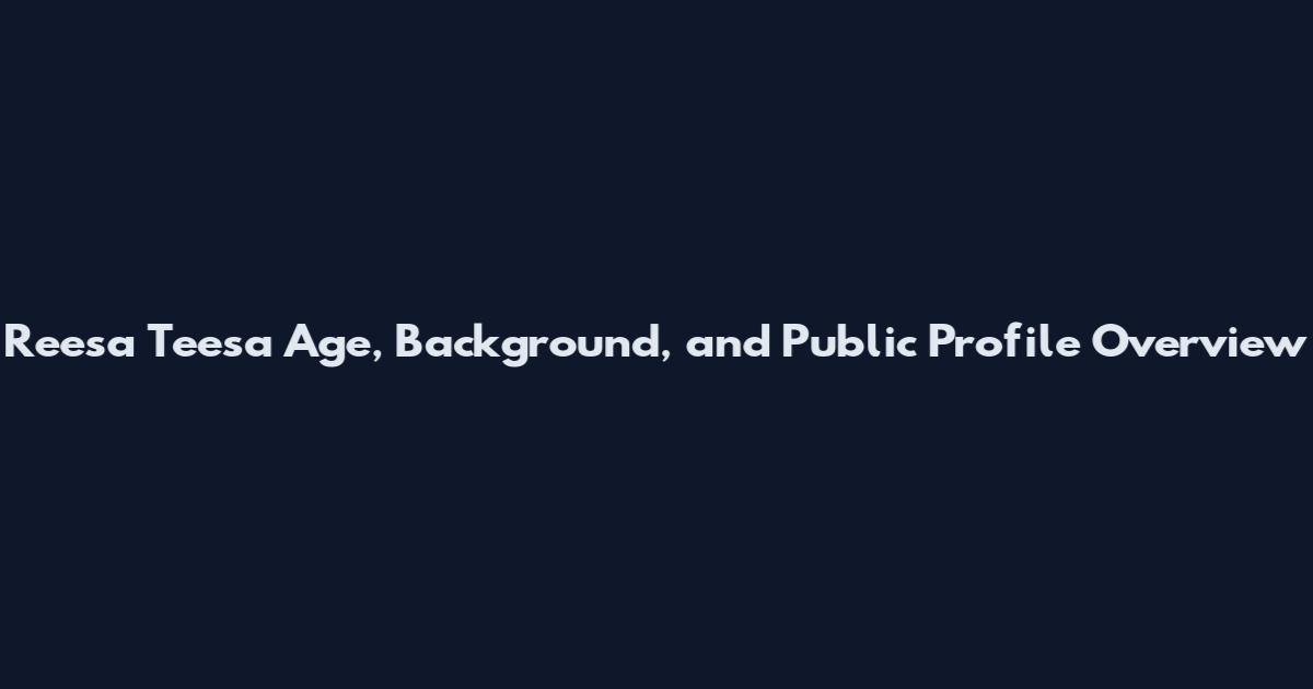 Reesa Teesa Age, Background, and Public Profile Overview
