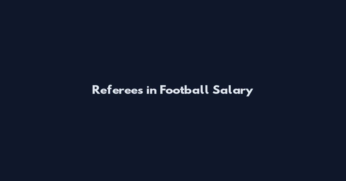 Referees in Football Salary