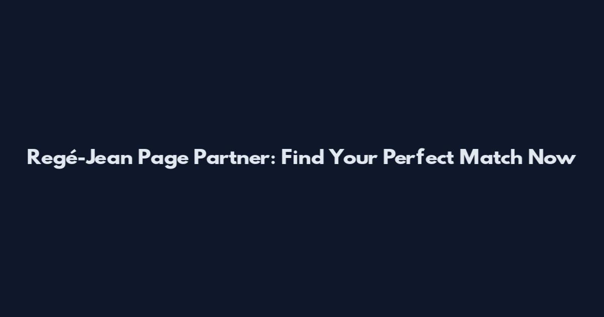 Regé-Jean Page Partner: Find Your Perfect Match Now