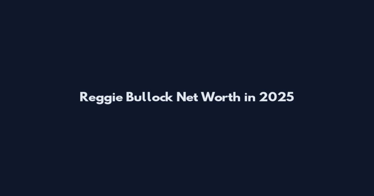 Reggie Bullock Net Worth in 2025