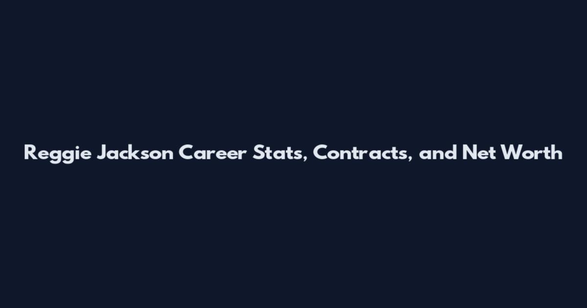 Reggie Jackson Career Stats, Contracts, and Net Worth