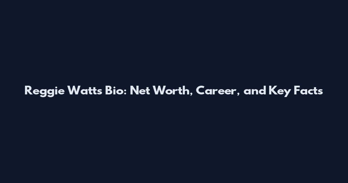 Reggie Watts Bio: Net Worth, Career, and Key Facts