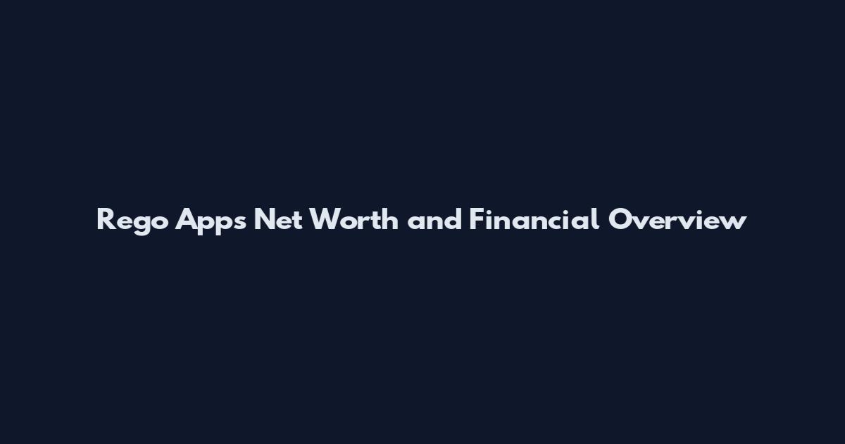 Rego Apps Net Worth and Financial Overview