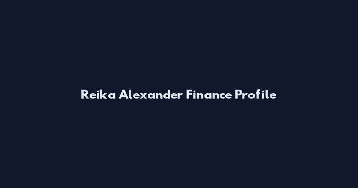 Reika Alexander Finance Profile