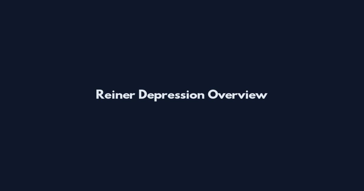 Reiner Depression Overview