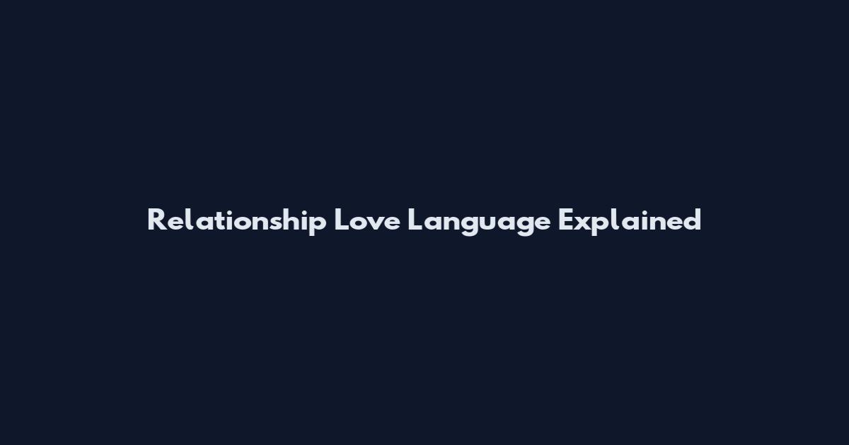 Relationship Love Language Explained