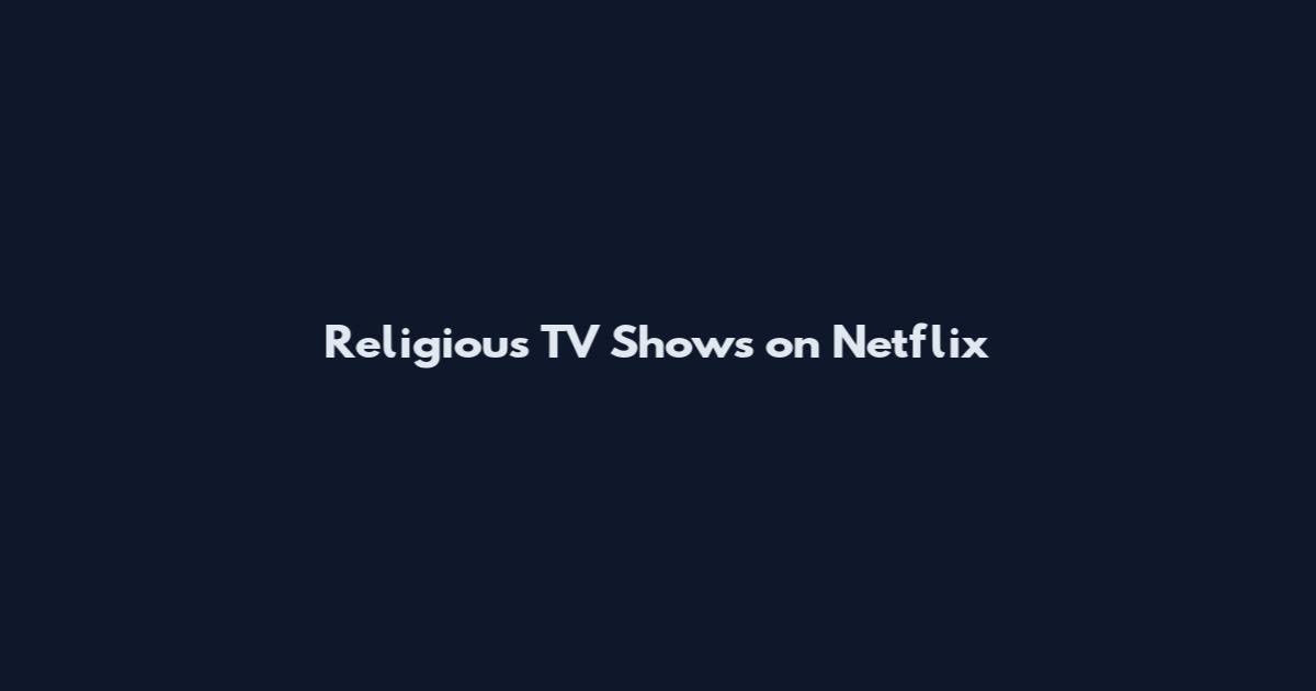 Religious TV Shows on Netflix