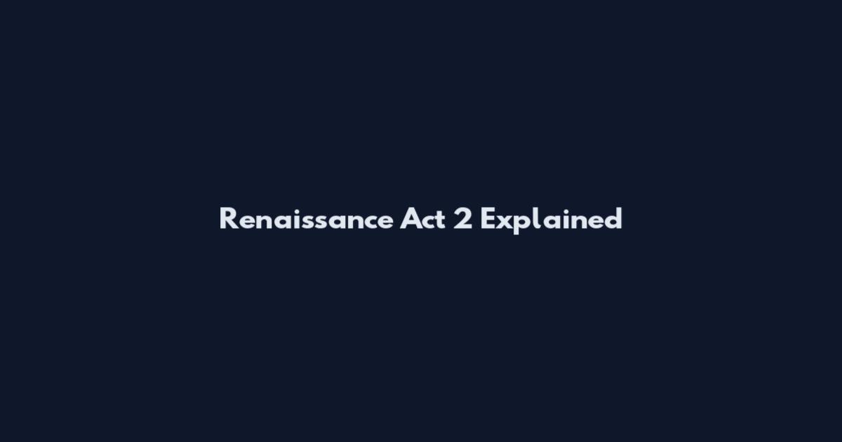Renaissance Act 2 Explained