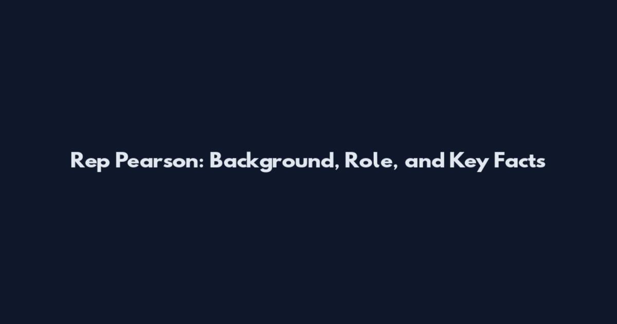Rep Pearson: Background, Role, and Key Facts