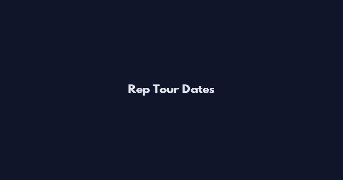 Rep Tour Dates