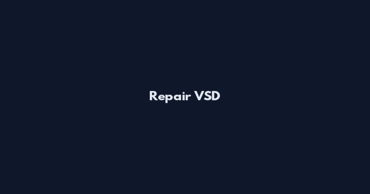 Repair VSD