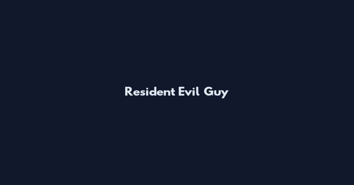 Resident Evil Guy