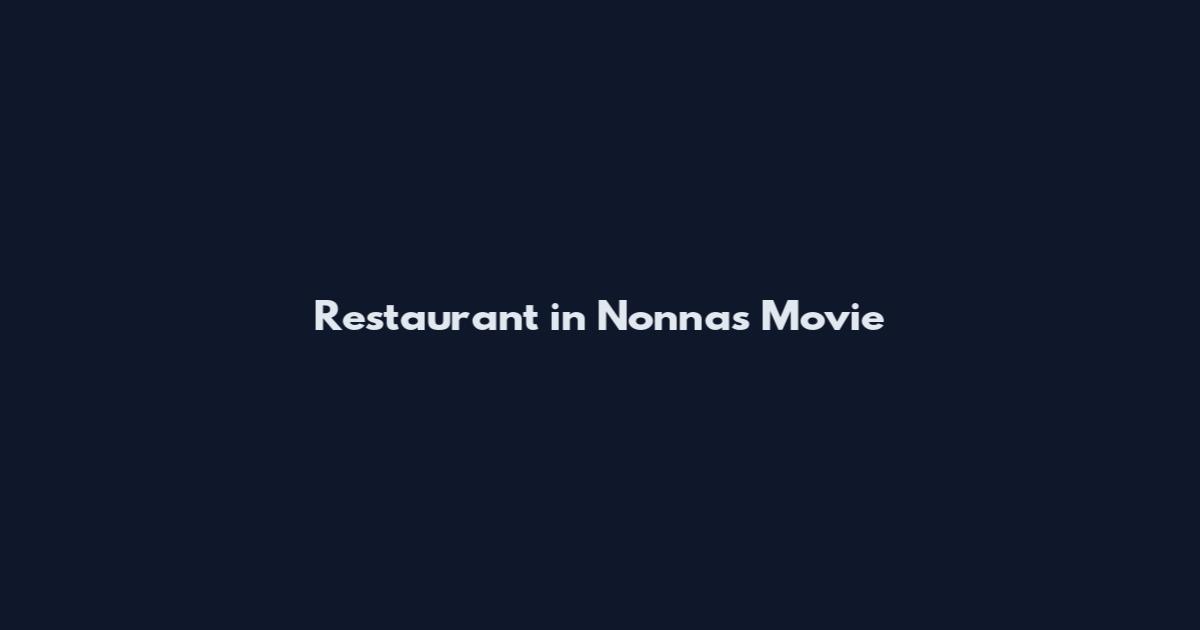 Restaurant in Nonnas Movie
