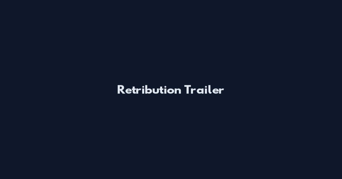Retribution Trailer