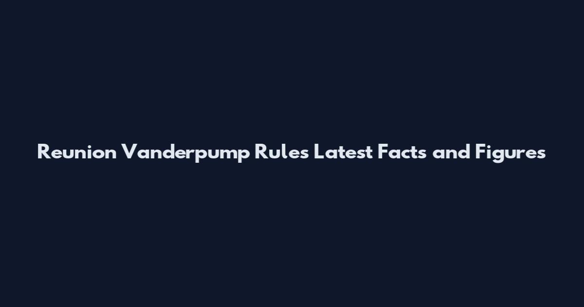 Reunion Vanderpump Rules Latest Facts and Figures