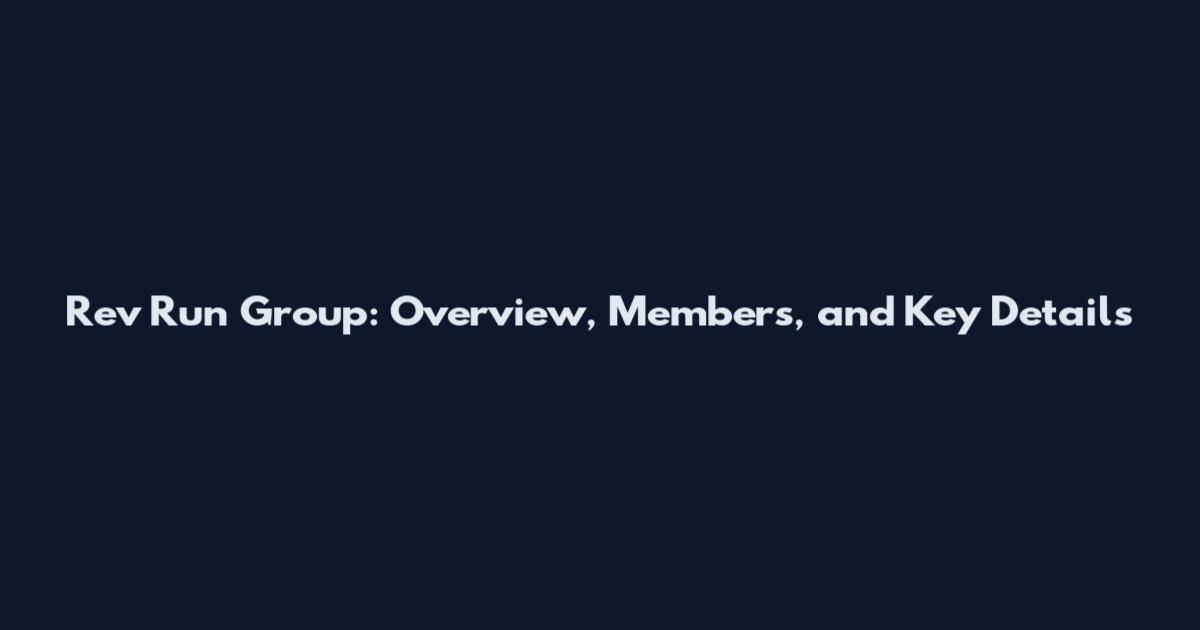 Rev Run Group: Overview, Members, and Key Details