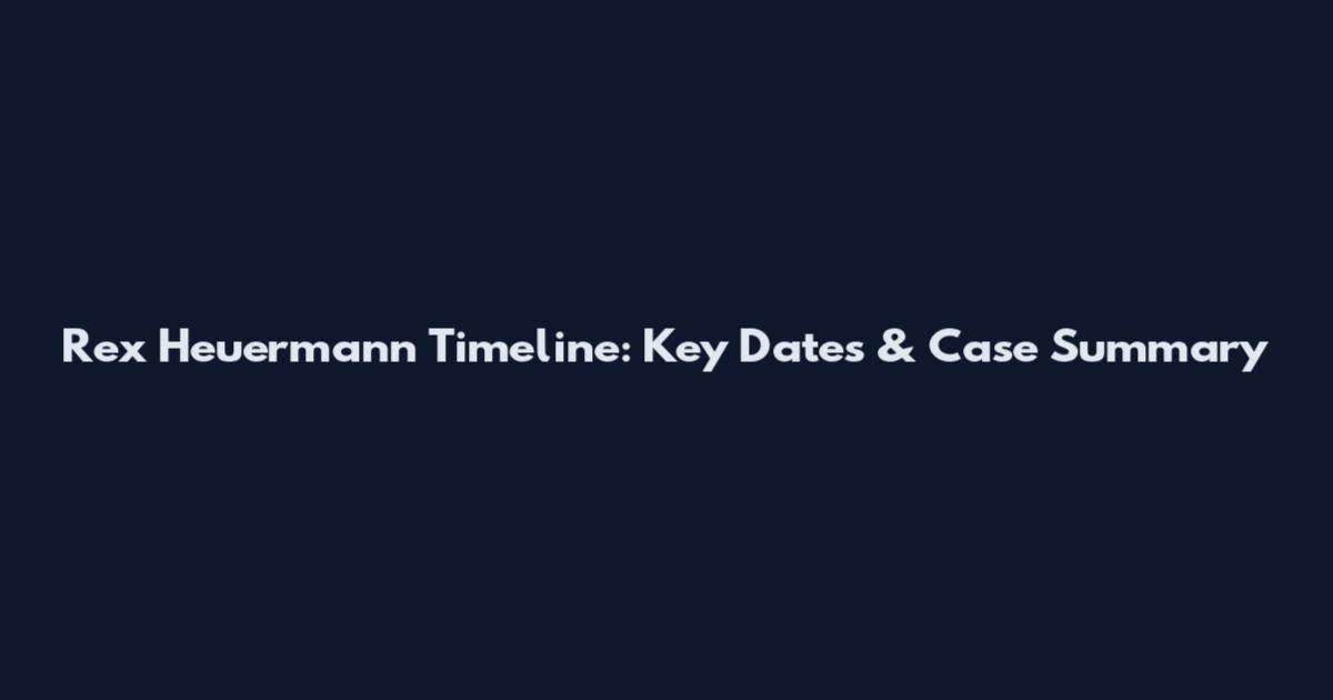 Rex Heuermann Timeline: Key Dates & Case Summary