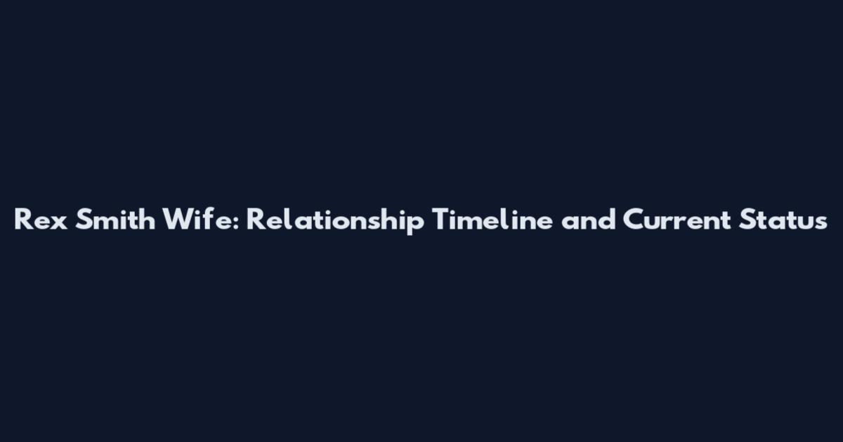 Rex Smith Wife: Relationship Timeline and Current Status