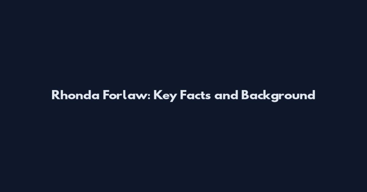 Rhonda Forlaw: Key Facts and Background
