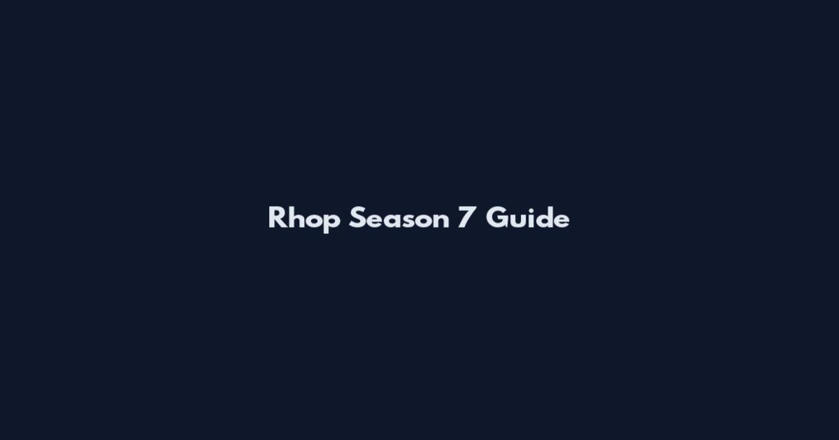 Rhop Season 7 Guide