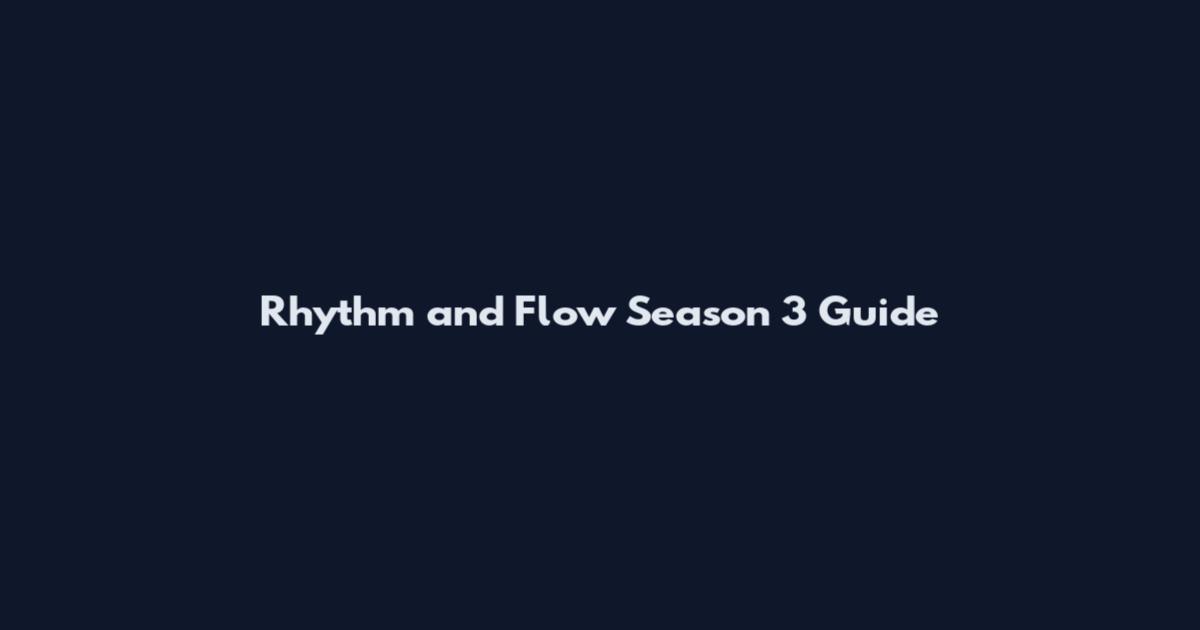 Rhythm and Flow Season 3 Guide