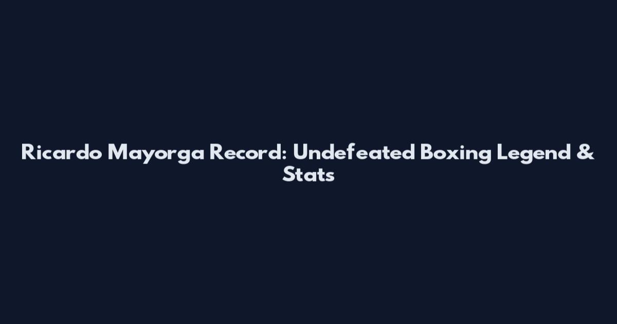 Ricardo Mayorga Record: Undefeated Boxing Legend & Stats