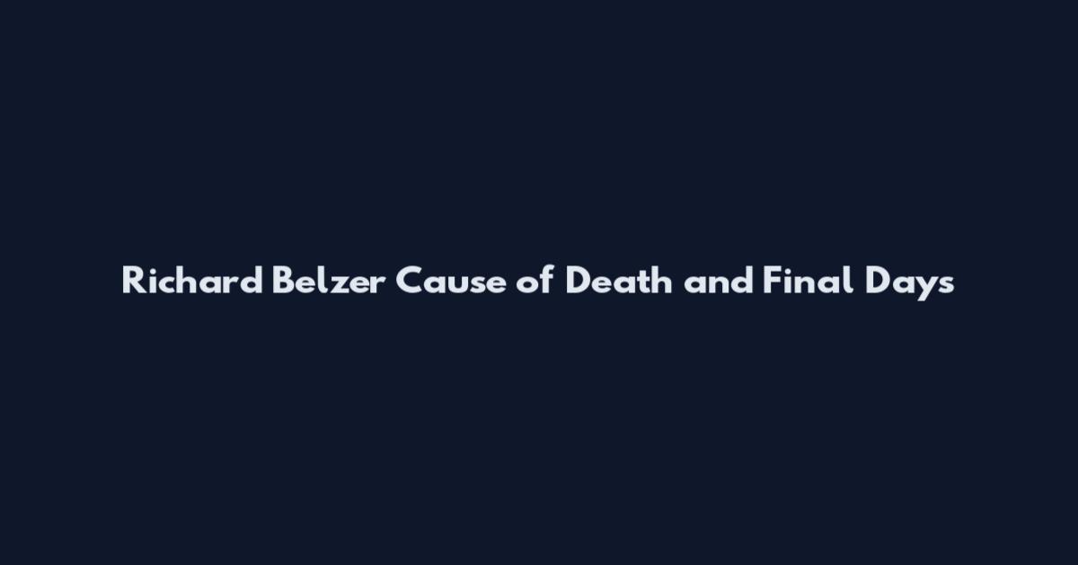 Richard Belzer Cause of Death and Final Days
