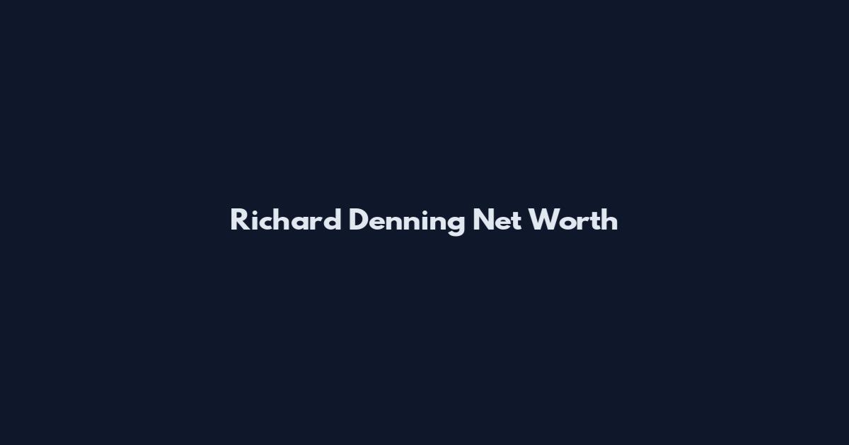 Richard Denning Net Worth