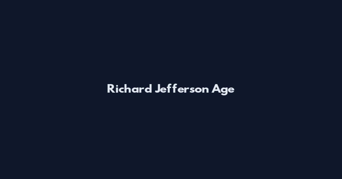 Richard Jefferson Age