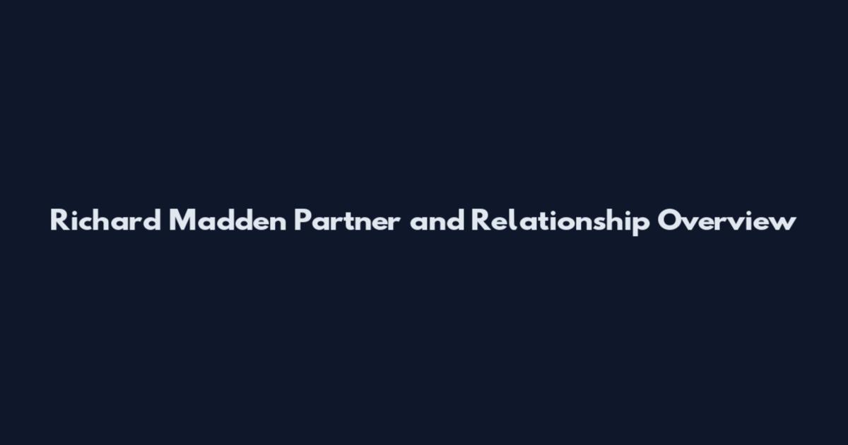 Richard Madden Partner and Relationship Overview